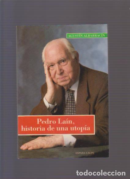 Libros de segunda mano: PEDRO LA&Iacute;N, HISTORIA DE UNA UTOP&Iacute;A - AUGUSTIN ALBARRACIN 1994 - Foto 1