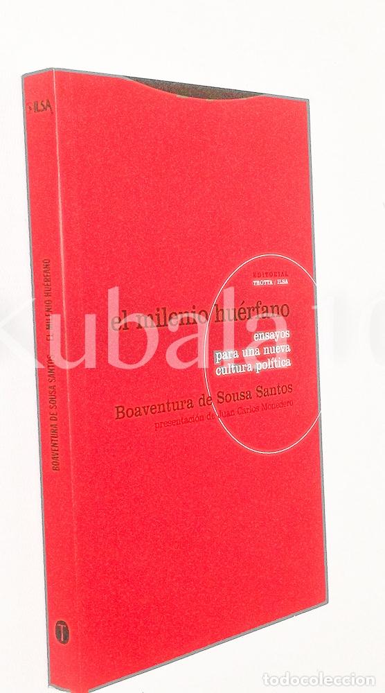 Libros de segunda mano: EL MILENIO HUERFANO &middot;&middot; ENSAYOS PARA UNA NUEVA CULTURA POLITICA &middot;&middot; BONAVENTURA DE SOUSA SANTOS &middot;&middot;