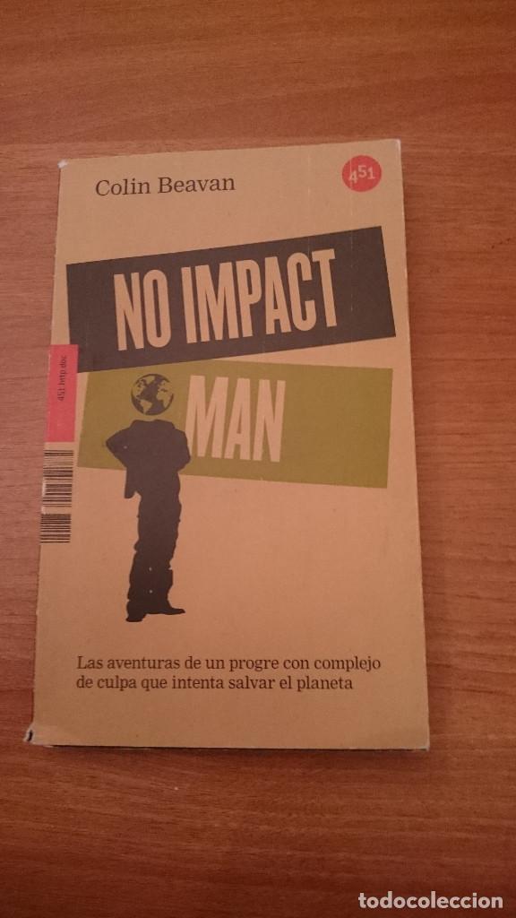 Libros de segunda mano: NO IMPACT MAN -- COLIN BEAVAN - Foto 1