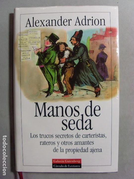 Libros de segunda mano: MANOS DE SEDA / Alexander Adrion / 1995 - Foto 1