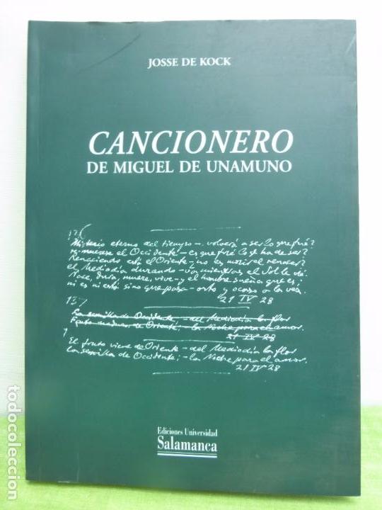 Libros de segunda mano: CANCIONERO DE MIGUEL DE UNAMUNO. JOSSE DE KOCK. ED UNIVERSIDAD DE SALAMANCA - 1&ordf; ED, 2006. 278 PAGS