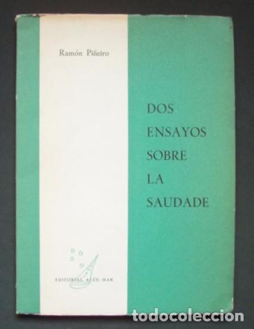 Libros de segunda mano: Dos ensayos sobre la Saudade - PI&Ntilde;EIRO, Ram&oacute;n. Dedicatoria del autor. - Foto 1