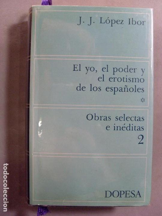 Libros de segunda mano: EL YO, EL PODER Y EL EROTISMO DE LOS ESPA&Ntilde;OLES / J.J. L&oacute;pez Ibor / 1&ordf; edici&oacute;n 1976 - Foto 1