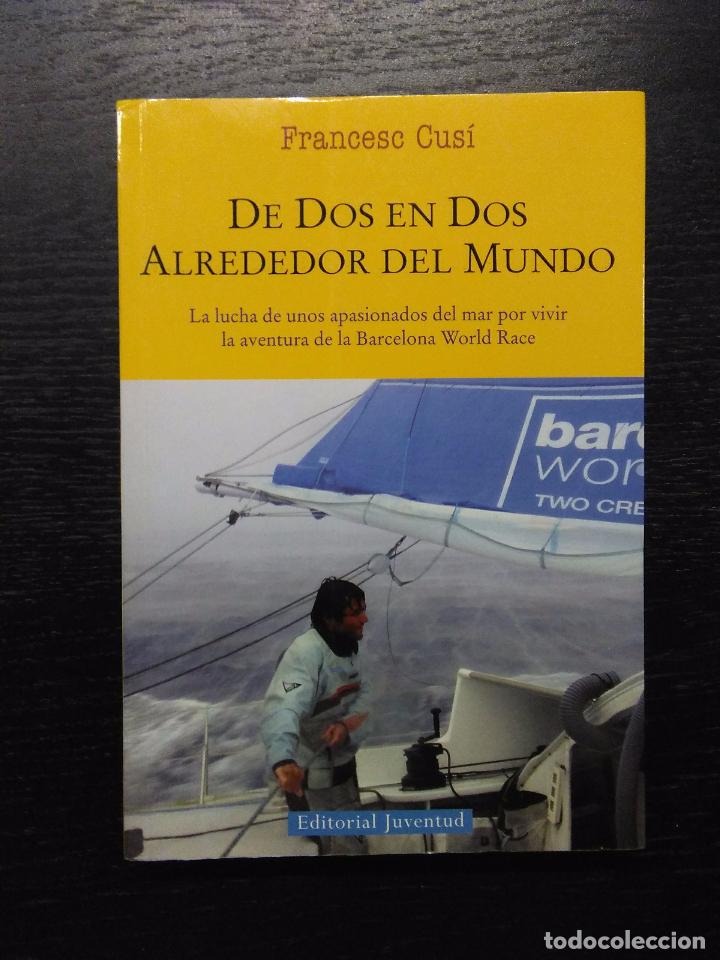 Libros de segunda mano: DE DOS EN DOS ALREDEDOR DEL MUNDO, CUSI, FRANCESC, 2011 - Foto 1