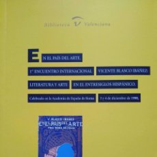 Libros de segunda mano: ENCUENTRO INTERNACIONAL VICENTE BLASCO IBÁÑEZ: LITERATURA Y ARTE EN EL ENTRESIGLOS HISPÁNICO.. Lote 97148427