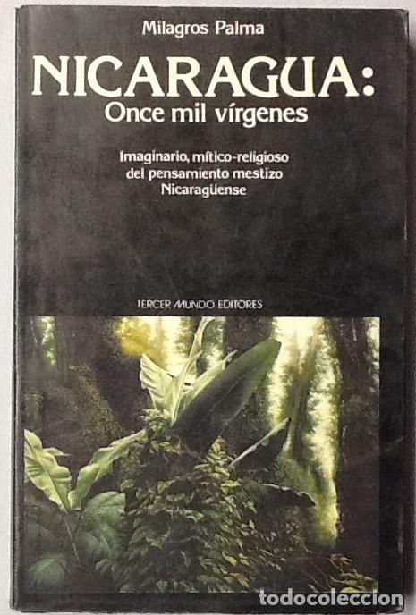 Gebrauchte B&uuml;cher: Nicaragua: once mil v&iacute;rgenes. Imaginario, m&iacute;tico-religioso del pensamiento mestizo. Milagros Palma