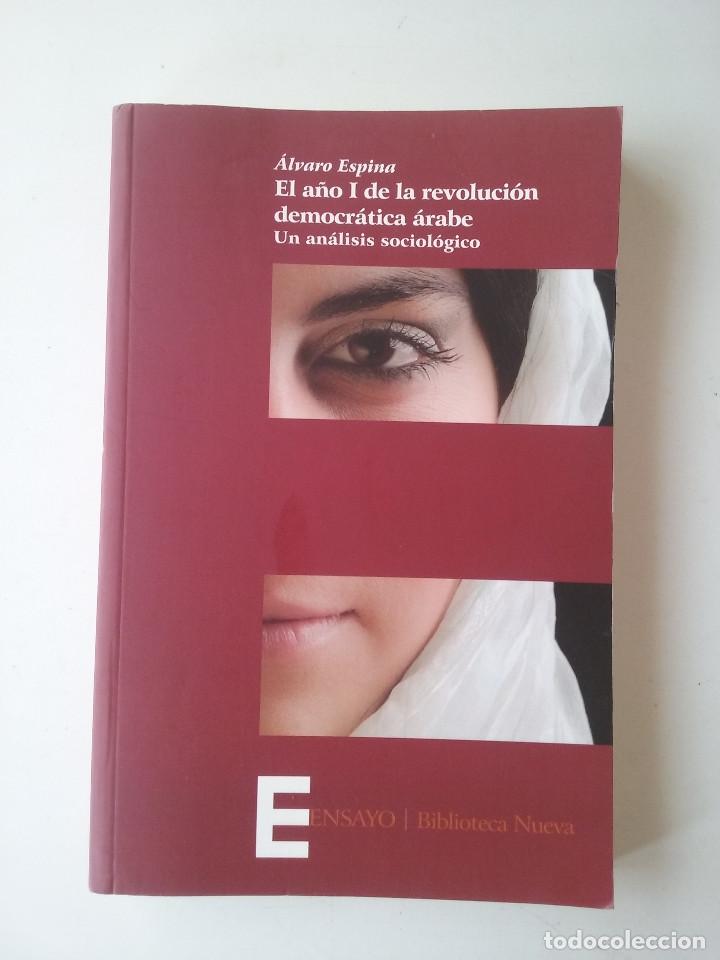 Second hand books: EL A&Ntilde;O I DE LA REVOLUCION DEMOCRATICA ARABE - ALVARO ESPINA