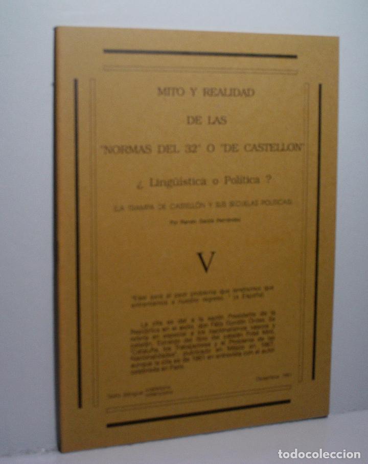 Libros de segunda mano: MITO Y REALIDAD DE LAS NORMAS DEL 32, O DE CASTELLON &iquest;LING&Uuml;&Iacute;STICA O POL&Iacute;TICA? GRAC&Iacute;A HERN&Aacute;NDEZ R