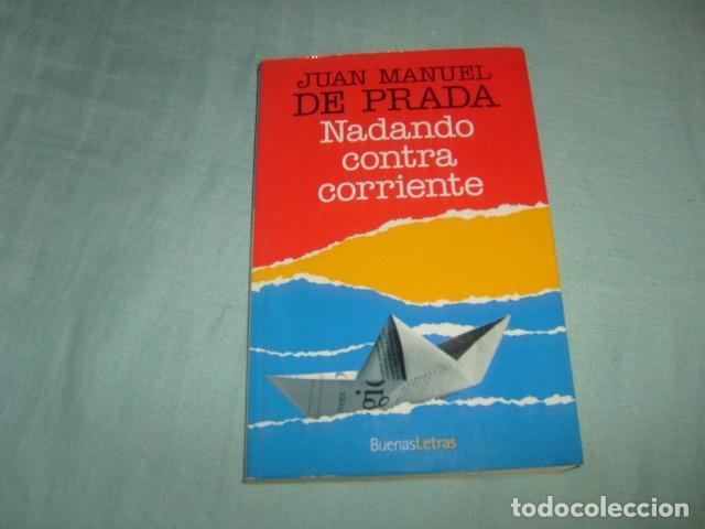 Libros de segunda mano: NADANDO CONTRA CORRIENTE . JUAN MANUEL DE PRADA - Foto 1