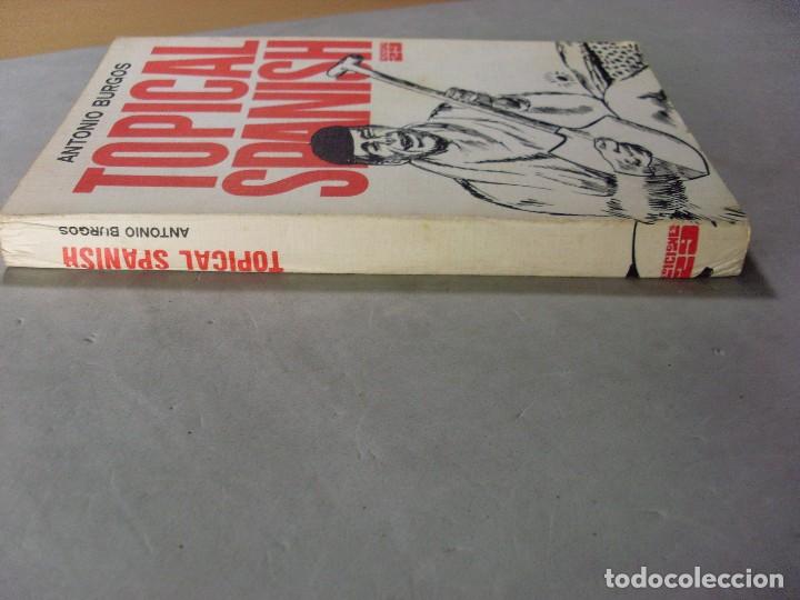 Libros de segunda mano: TOPICAL SPANISH / Antonio Burgos / 1973 - Foto 8