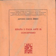 Libros de segunda mano: ESPAÑA E ITALIA ANTE EL CONCEPTISMO (GARCÍA BERRIO 1968) SIN USAR. Lote 99083759