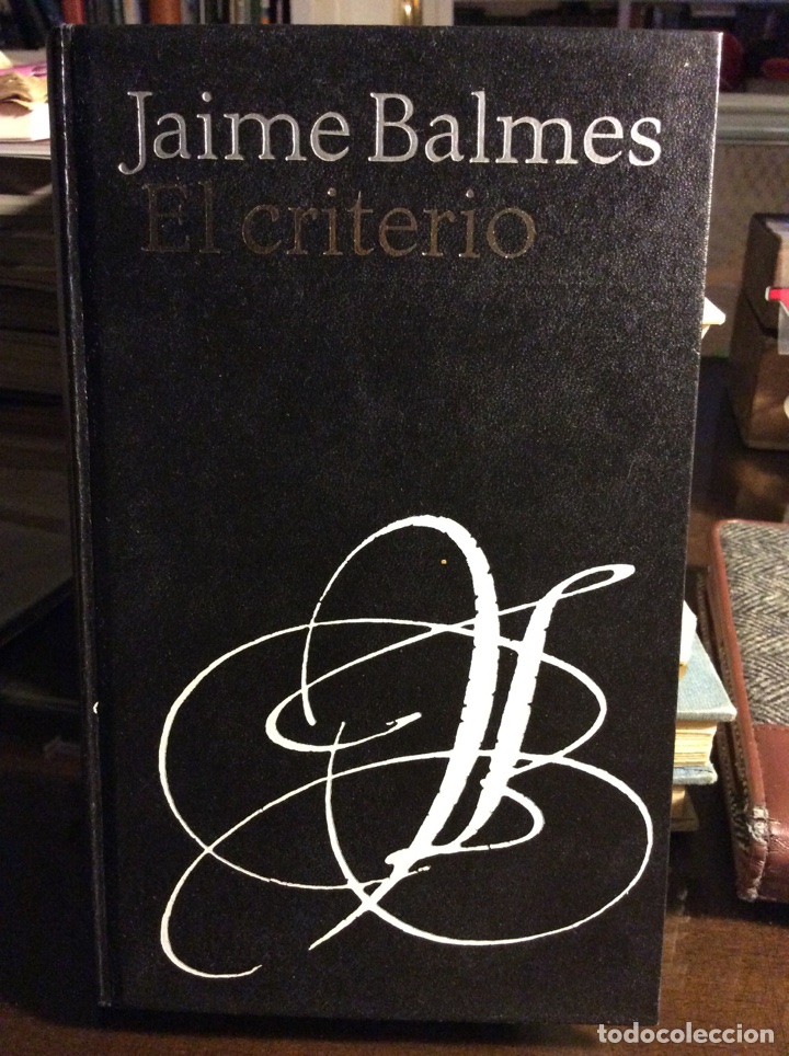 Libros de segunda mano: EL CRITERIO. JAIME BALMES. CIRCULO DE LECTORES. 1968 - Foto 1