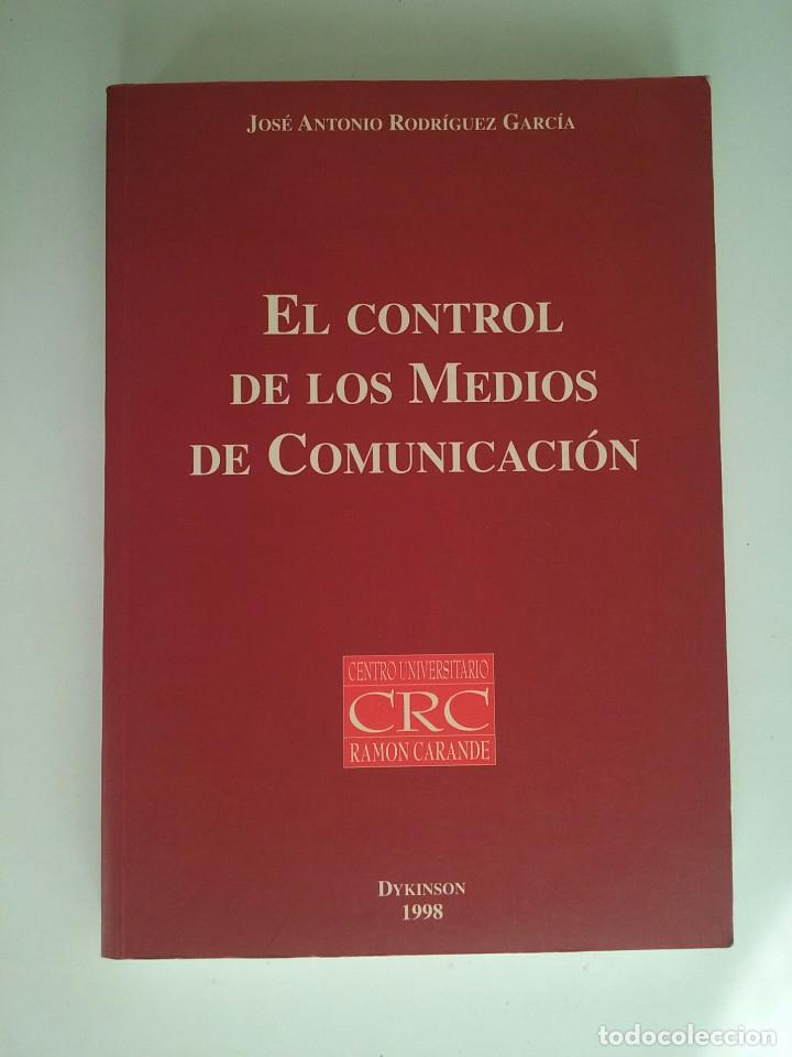 Gebrauchte B&uuml;cher: EL CONTROL DE LOS MEDIOS DE COMUNICACION - JOSE ANTONIO RODRIGUEZ GARCIA
