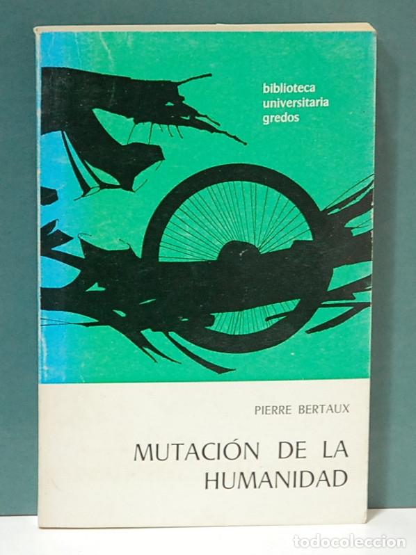 Libros de segunda mano: Mutaci&oacute;n de la humanidad. Pierre Bertaux - Foto 1