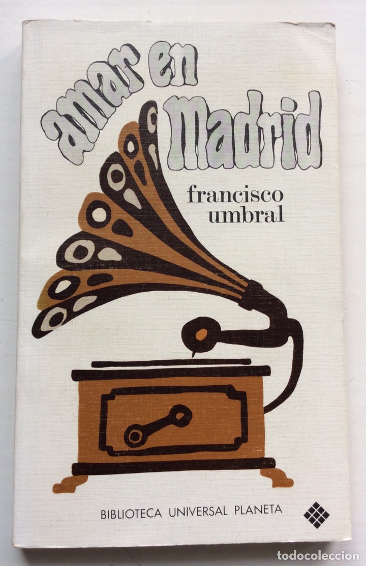 Libros de segunda mano: AMAR EN MADRID. FRANCISCO UMBRAL. PLANETA. 1972 - Foto 1