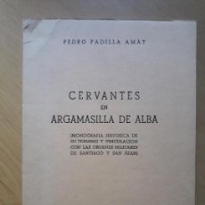 Libros de segunda mano: CERVANTES EN ARGAMASILLA DE ALBA - ARCA. 1981.. Lote 101208507