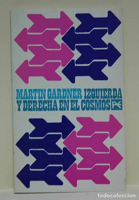 Libros de segunda mano: Izquierda y derecha en el cosmos. Martin Gardner - Foto 1