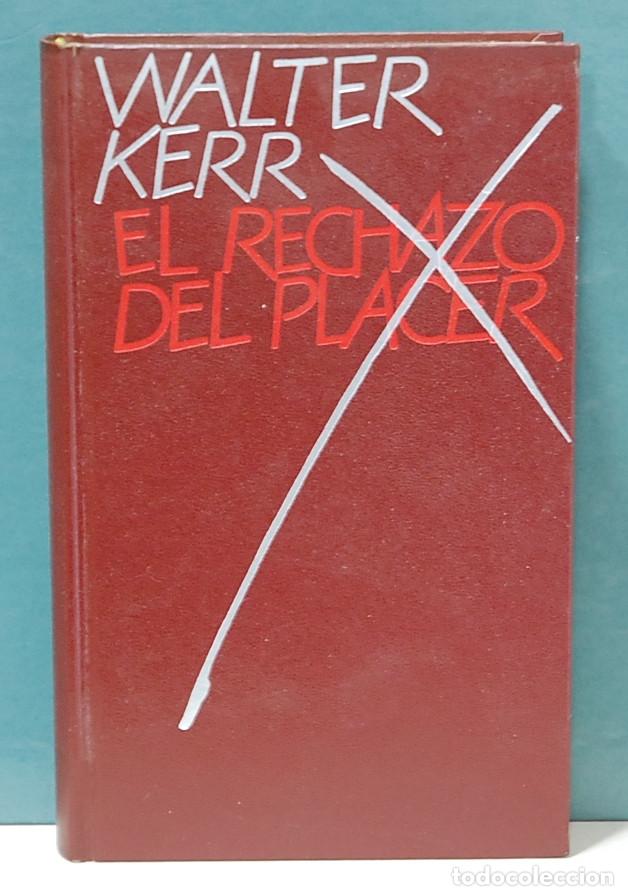 Libros de segunda mano: El rechazo del placer. Walter Kerr - Foto 1