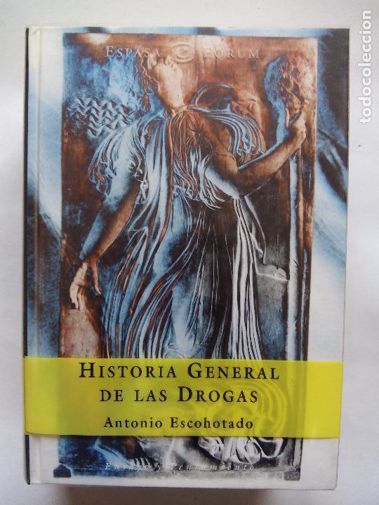 Historia General De Las Drogas Antonio Escohot Vendido En Venta Directa 111243067