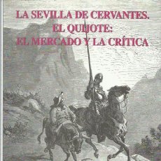 Libros de segunda mano: REPÚBLICA DE LAS LETRAS Nº 9: LA SEVILLA DE CERVANTES. EL QUIJOTE, EL MERCADO Y LA CRÍTICA (2005). Lote 103187999
