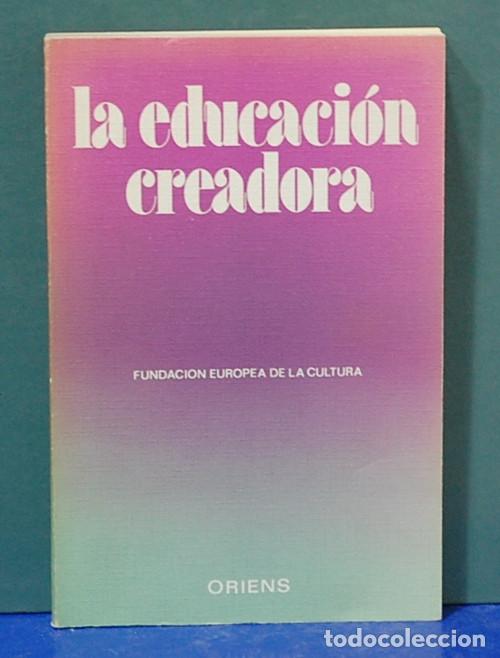 Libros de segunda mano: La educaci&oacute;n creadora. Gabriel Fragni&eacute;re - Foto 1