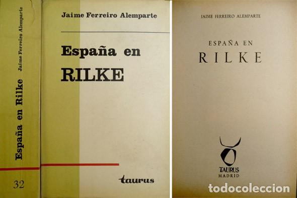 Libros de segunda mano: FERREIRO ALEMPARTE, Jaime.  Espa&ntilde;a en Rilke.  1966. - Foto 1