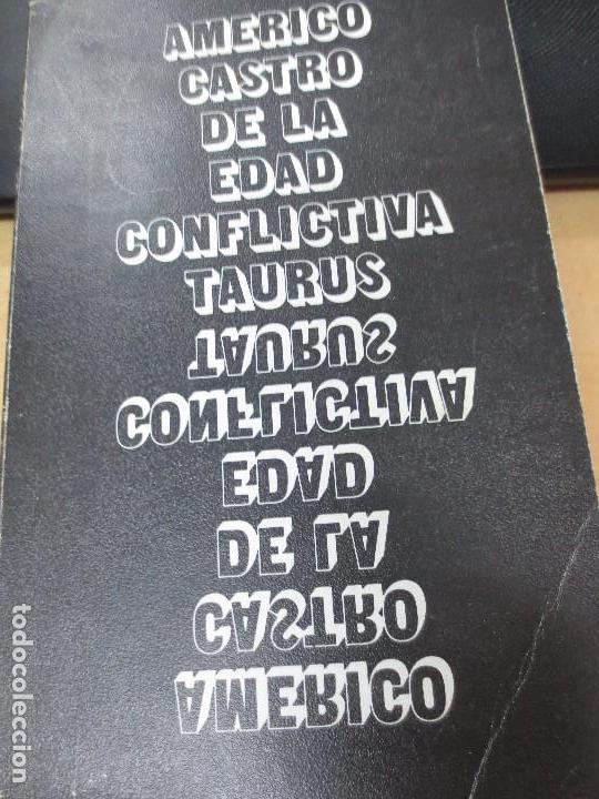 Libros de segunda mano: DE LA EDAD CONFLICTIVA CRISIS DE LA CULTURA ESPA&Ntilde;OLA EN EL SIGLO XVII AMERICO CASTRO TAURUS A&Ntilde;O 1976