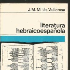 Libros de segunda mano: J.M. MILLAS VALLICROSA. LITERATURA HEBRAICOESPAÑOLA. LABOR