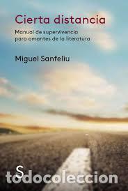 Libros de segunda mano: CIERTA DISTANCIA MIGUEL SANFELIU , 2017 - Foto 1