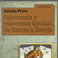 Libros de segunda mano: ANTONIO PRIETO. COHERENCIA Y RELEVANCIA TEXTUAL. DE BERCEO A BAROJA. ALHAMBRA