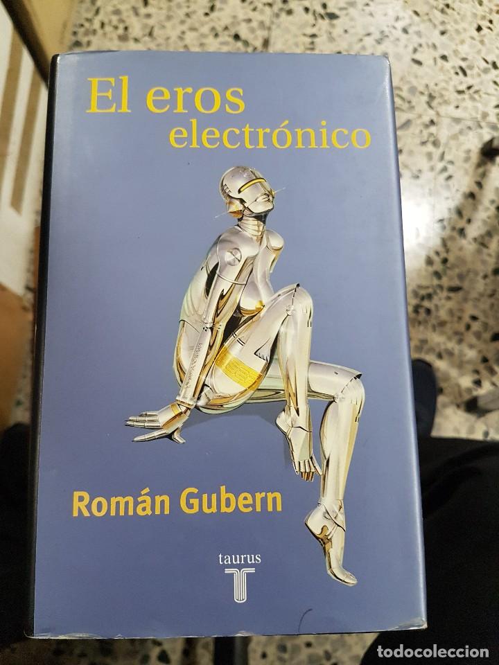 Libros de segunda mano: EL EROS ELECTR&Oacute;NICO. ROM&Aacute;N GUBERN - Foto 2