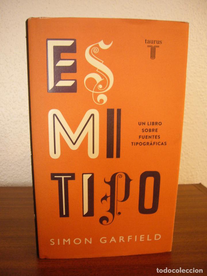 Simon Garfield Es Mi Tipo Un Libro Sobre Fuen Vendido En - 