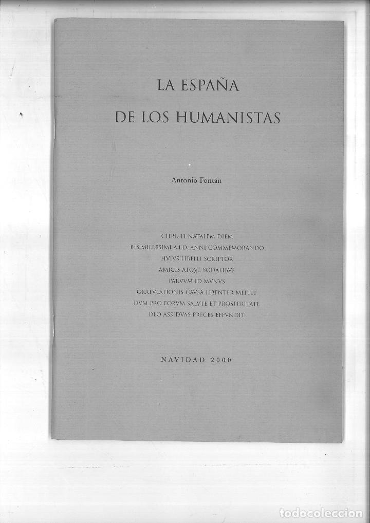 Libros de segunda mano: LA ESPA&Ntilde;A DE LOS HUMANISTAS. Antonio Font&aacute;n - Foto 1