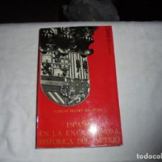 Libros de segunda mano: ESPAÑA EN LA ENCRUCIJADA HISTORICA DEL IMPERIO(EVOLUCION DEL PARTICULARISMO HISPANO)EDIT.NACIONAL 19