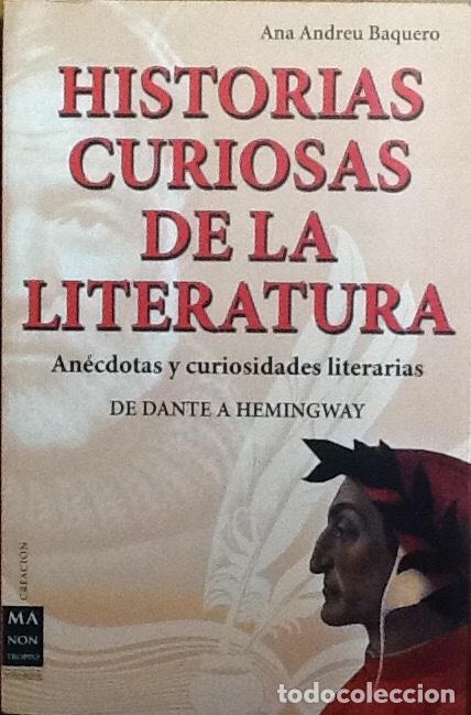 Libri di seconda mano: Historias Curiosas de la literatura. An&eacute;cdotas y curiosidades literarias. Ana Andreu Baquero.