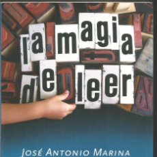 Libros de segunda mano: JOSE ANTONIO MARINA. MARIA DE LA VALGOMA. LA MAGIA DE LEER