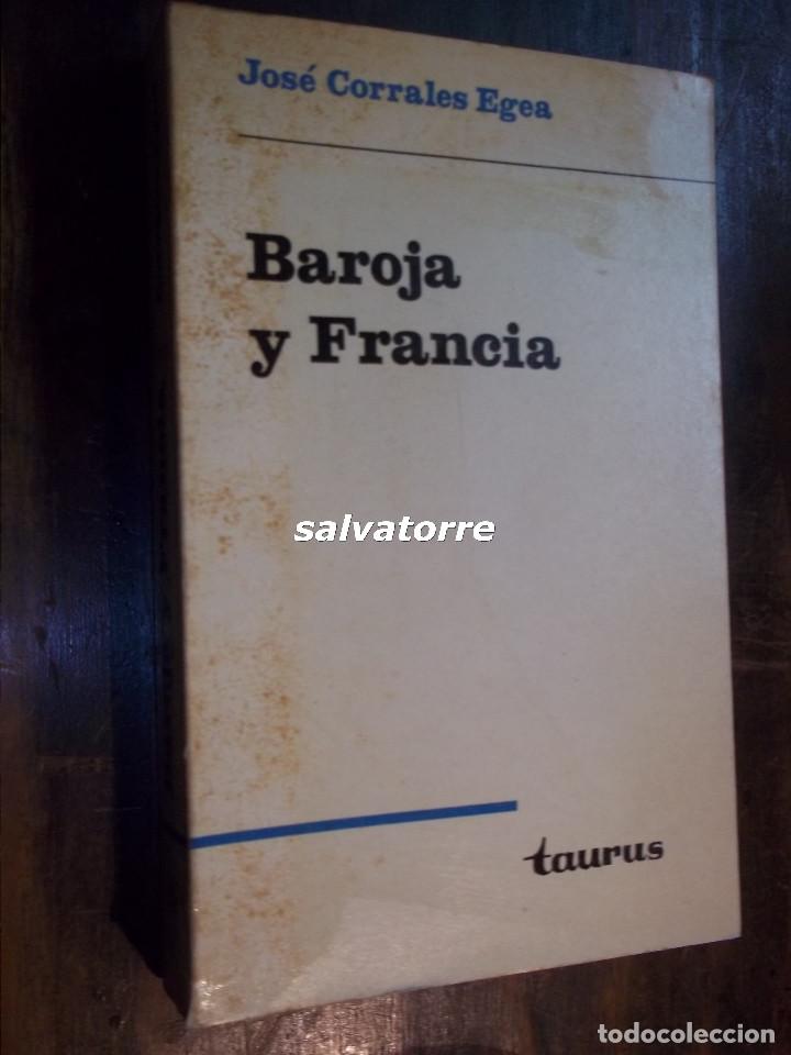 Libros de segunda mano: JOSE CORRALES EGEA.BAROJA Y FRANCIA.TAURUS.1959.