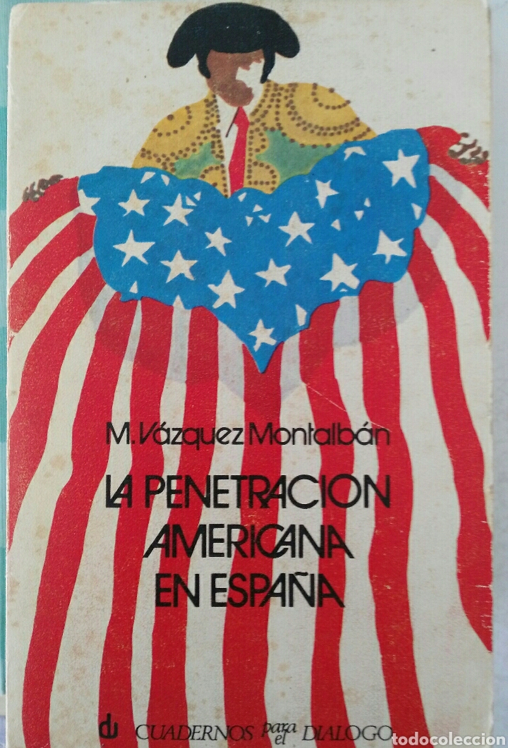 Libros de segunda mano: La penetraci&oacute;n americana en Espa&ntilde;a Manuel V&aacute;zquez Montalb&aacute;n