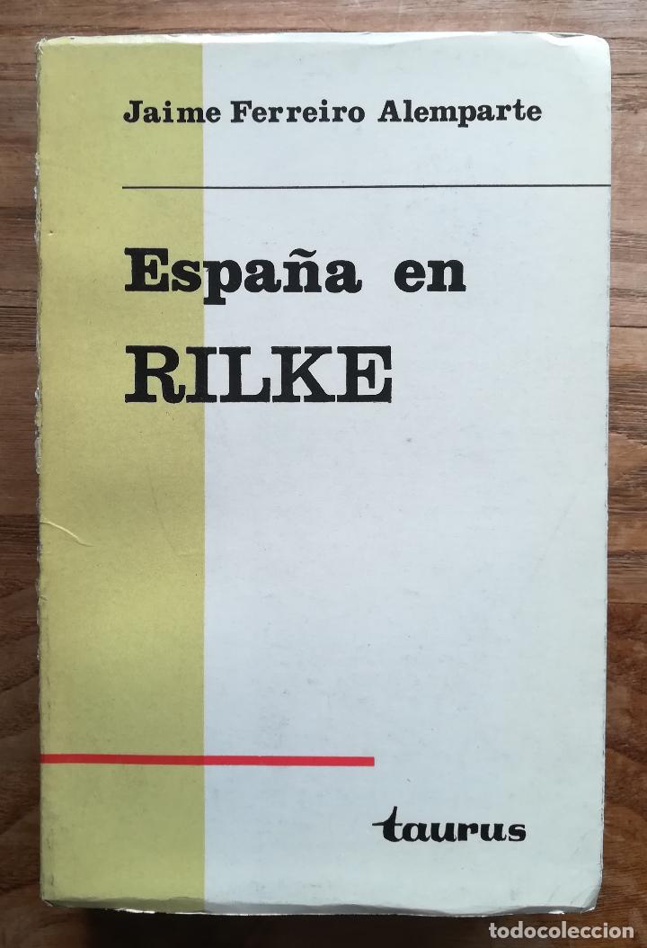 Libros de segunda mano: Espa&ntilde;a en Rilke - FERREIRO ALEMPARTE, Jaime - Foto 1