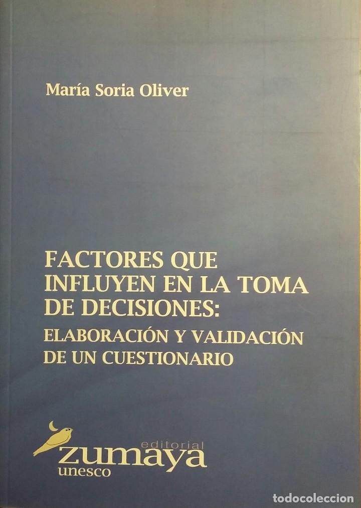 Libri di seconda mano: FACTORES QUE INFLUYEN EN LA TOMA DE DECISIONES: Elaboraci&oacute;n y Validaci&oacute;n de un Cuestionario