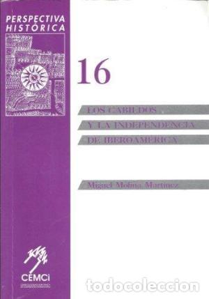 Libri di seconda mano: Los Cabildos Y La Independencia De Iberoamerica. Miguel Molina Martinez