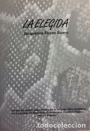 Libros de segunda mano: LA ELEGIDA .JACQUELINE FLORES SUERO - Foto 1