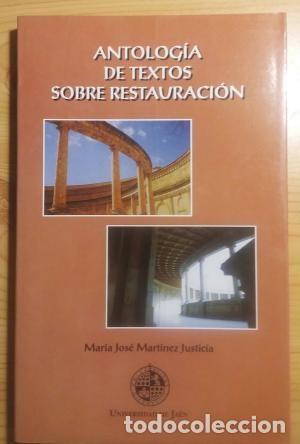 Livres d'occasion: Antolog&iacute;a de textos sobre restauraci&oacute;n - Mar&iacute;a Jos&eacute; Mart&iacute;nez Justicia