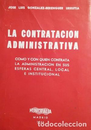 Second hand books: La contrataci&oacute;n administrativa - Jose Luis Gonz&aacute;lez Berenguer