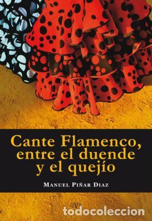 Libri di seconda mano: Cante Flamenco, entre el duende y el quej&iacute;o - Manuel Pi&ntilde;ar Diaz