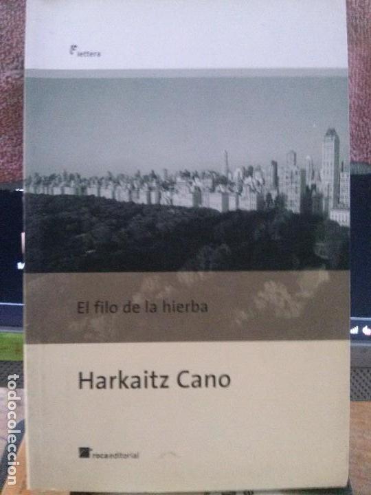 Libros de segunda mano: EL FILO DE LA HIERBA. HARKAIT CANO - Foto 1