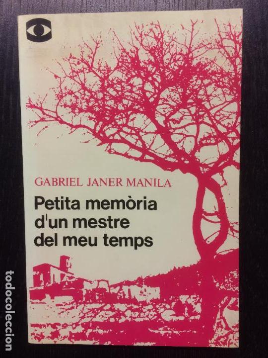 Second hand books: PETITA MEMORIA D&acute;UN MESTRE DEL MEU TEMPS, GABRIEL JANER MANILA, AUTOGRAFO