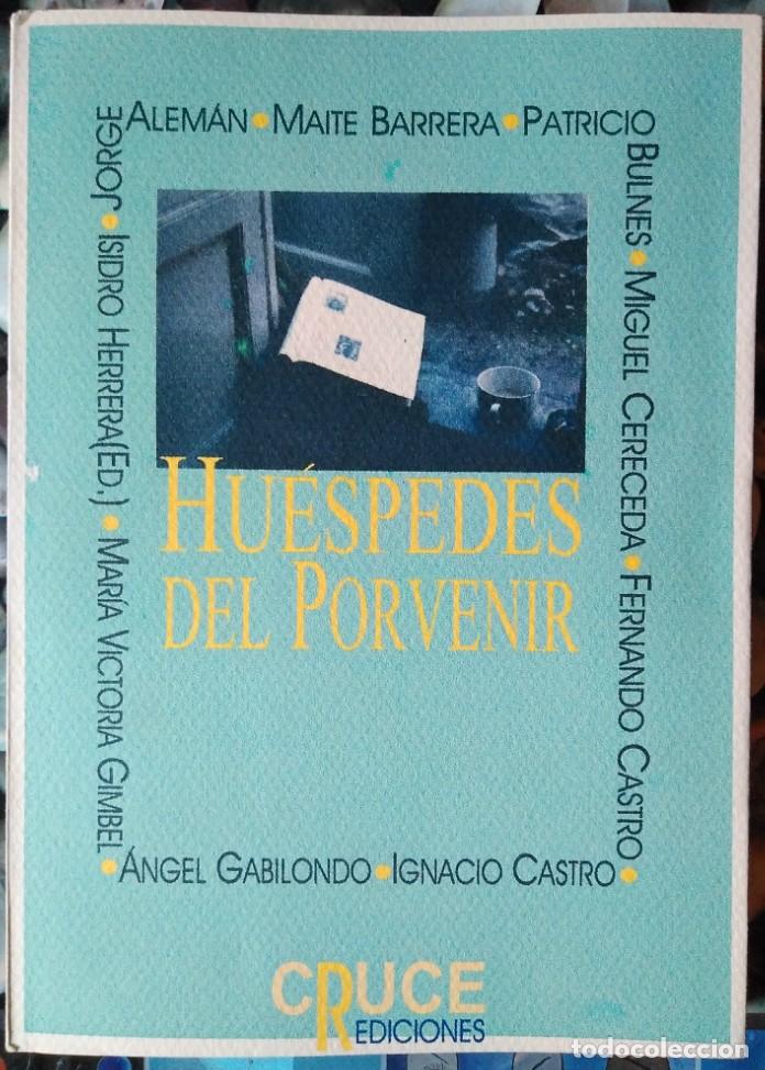 Libros de segunda mano: VV. AA. . Hu&eacute;spedes del porvenir