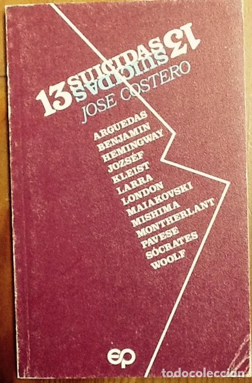 Libros de segunda mano: 13 suicidas. Jos&eacute; Costero. Ediciones Picazo 1982 . - Foto 1