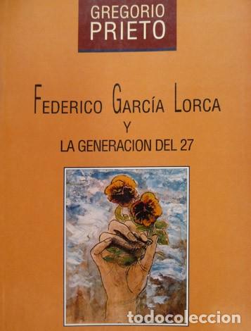Libros de segunda mano: PRIETO, Gregorio.  Lorca y la Generaci&oacute;n del 27. 1977. - Foto 1